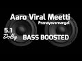 Aaro Viral Meetti |Pranayavarnangal |BASS BOOSTED |5.1