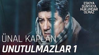 Ünal Kaplan'ın unutulmaz sahneleri 1 - Eşkıya Dünyaya Hükümdar Olmaz