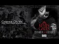 Kevin Gates - Change On Me feat Percy Keith & Mista Cain #3 Kevin Gates - Change On Me feat Percy Keith & Mista Cain #2