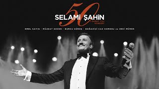 Selami Şahin - 50. Sanat Yılı Konseri ( Konser)