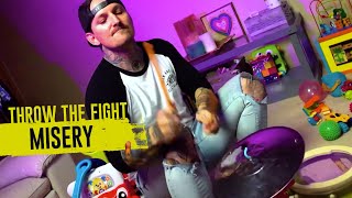 Watch Throw The Fight Misery video
