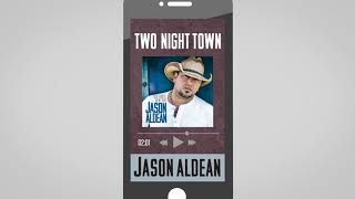 Watch Jason Aldean Two Night Town video