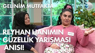 Reyhan Hanımın Güzellik Yarışması Anısı Gelinim Mutfakta 179. Bölüm