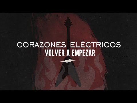 Corazones Eléctricos - Volver a empezar (lyric video)