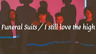 Watch Funeral Suits I Still Love The High video