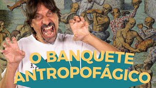 O BANQUETE ANTROPOFÁGICO - EDUARDO BUENO