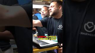 He Came To Scratch Our Watches...annoying
