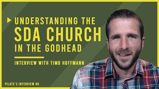 Who is God?: The Godhead and the Seventh-day Adventist Church | Interview with Timo Hoffmann PI6 PT4