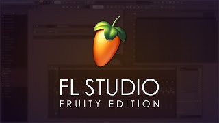 FL STUDIO | Making Music With Fruity Edition