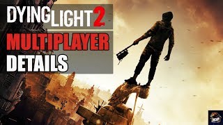 Dying Light 2 - Multiplayer Mode , Bad Blood , Map Size , Release Date And Zombies | E3 2018 Dying Light 2 - Multiplayer Mode , Bad Blood , Map Size , Release Date And Zombies | E3 2018