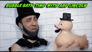 Bubble Bath Self-Care with Abe Lincoln