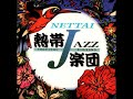 Nettai Tropical Jazz Big Band - September