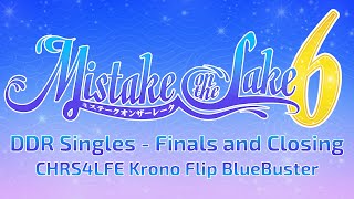 Mistake On The Lake 6 Ddr Singles - Finals And Closing Ceremony