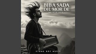 Biba Sada Dil Mor De Reimagined