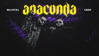 Dj Loyza & Geen - Anaconda (Official Video)
