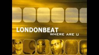 Watch Londonbeat Where Are U video