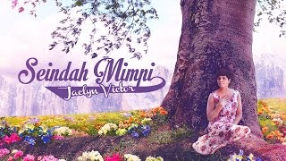 Watch Jaclyn Victor Seindah Mimpi video