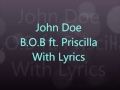 John Doe B O B feat  Priscilla Lyrics