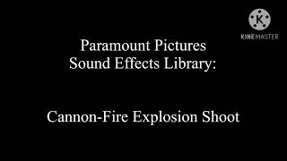 Paramount Pictures Sound Effects Library Cannon-Fire Explosion Shoot