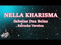 Nella Kharisma- Sebelas Dua Belas (Karaoke Lirik Tanpa Vocal)
