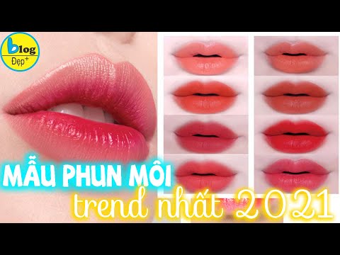 Top 13 mẫu phun môi cực hot cho năm 2021