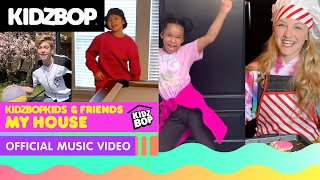 Kidz Bop Kids & Friends - My House