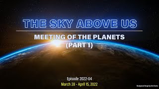 TSAU 2022-004 Meeting of the Planets (Part 1)