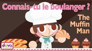 The Frenchy Muffin Man Connais Tu Le Boulanger Comptine Pour Bébé The Frenchy Muffin Man Connais Tu Le Boulanger Comptine Pour Bébé