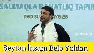 Haci Ramil - Şeytan İnsanı Belə Yoldan Çıxarır... Dini Status
