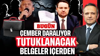 Çember Daralıyor Tutuklanacak Belgeler Içerden  Bugün