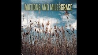 Watch Motions  Miles Grace video
