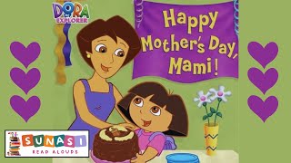 Dora The Explorer Happy Mothers Day, Mami Kids Book Read Aloud