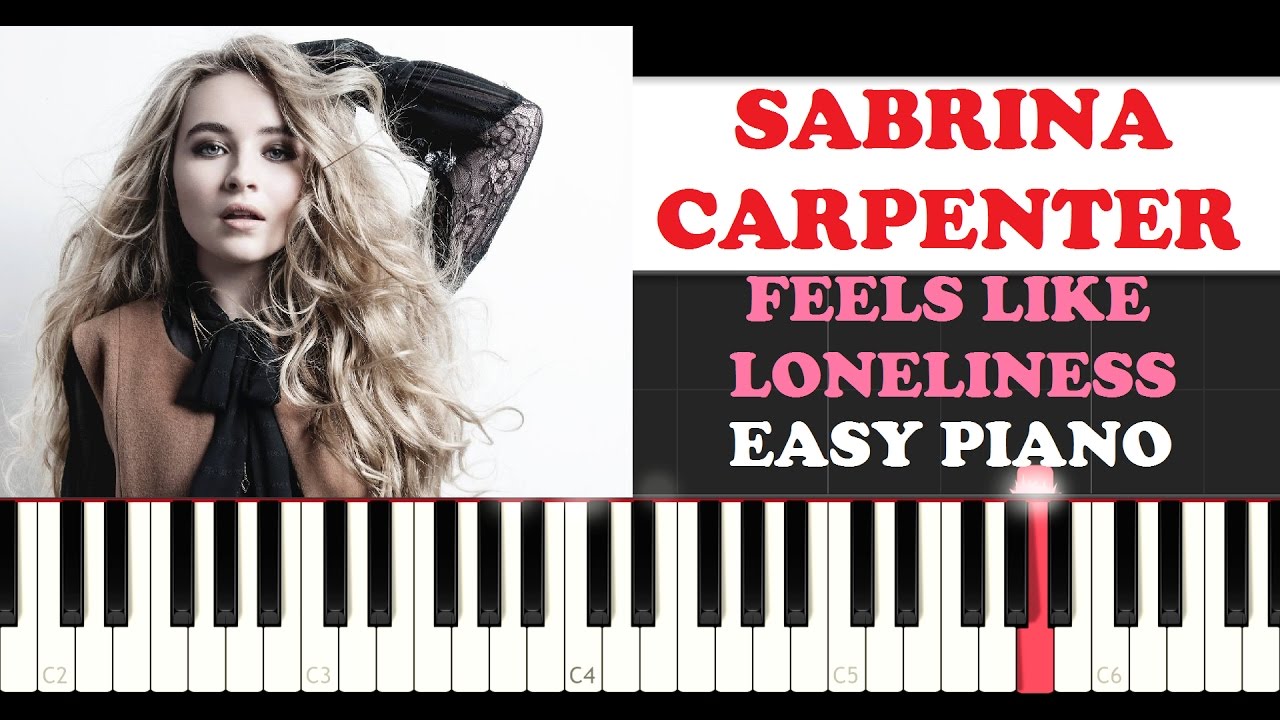 Sabrina Carpenter - Feels Like Loneliness (EASY Piano Tutorial )