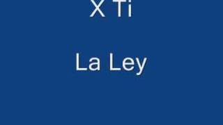 Watch La Ley X Ti video