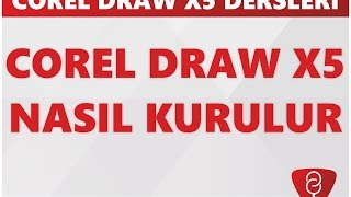 Coreldraw X5 - Kurulumu - Nasil Kurulur ?