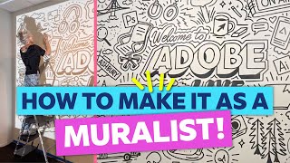 How To Make It As A Muralist