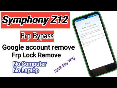 Symphony Z12 Frp Bypass Android 9 Pir/Google Account Symphony Z12 Frp Bypass Android 9 Pir/Google Account