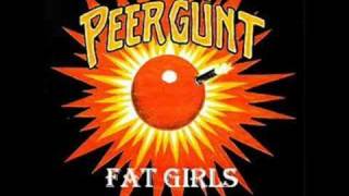 Watch Peer Gunt Fat Girls video