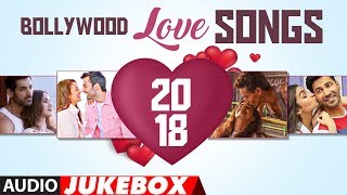 Bollywood Love Songs 2018 | New Romantic Songs Audio Jukebox | T-SERIES