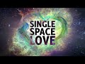 Single Party, Space Love
