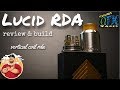 Lucid RDA by TenaciousTXVapes Review & Build | Vertical Coil Style RDA
