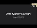 2018-08-15 August Data Quality Network Meeting 2018-08-15 August Data Quality Network Meeting