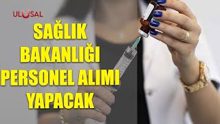 Sağlık Bakanlığı Personel Alımı Yapacak Hangi Kadrolardan Kaç Kişi Ile Sözleşme Imzalanacak
