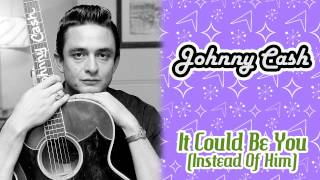 Watch Johnny Cash It Could Be You (instead Of Him) video