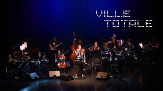 "VILLE TOTALE" en 3D sonore - EPK - Ellinoa & Wanderlust orchestra