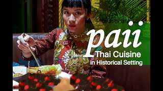 Fine Thai Cuisine In A Historical Setting At Paii