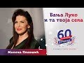 BANJA LUKO I TA TVOJA SELA -  Milena Plavšić