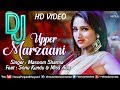 DJ Upper Marzaani - HD VIDEO | Sonu Kundu & Miss Ada | Masoom Sharma | New Haryanavi Song 2018