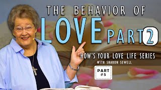 The Behavior of Love Part 2