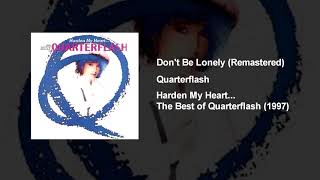Watch Quarterflash Dont Be Lonely video